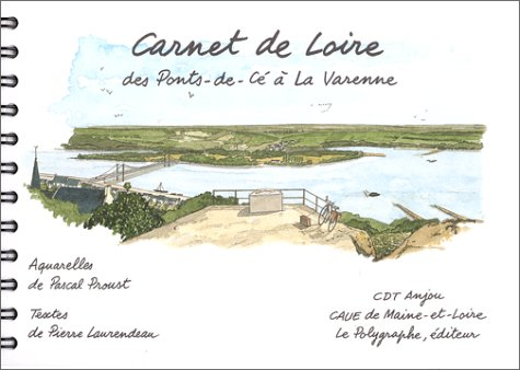 Carnet de Loire : des Ponts-de-Cé à La Varenne