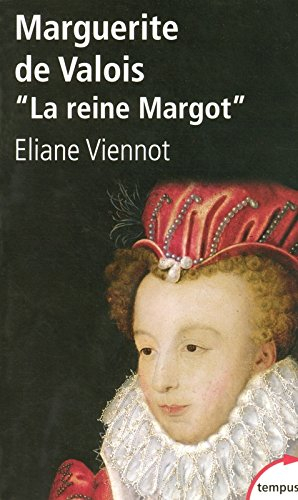 Marguerite de Valois : la reine Margot