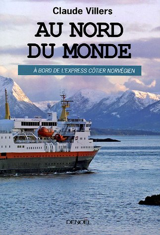 Au nord du monde : à bord de l'express côtier norvégien