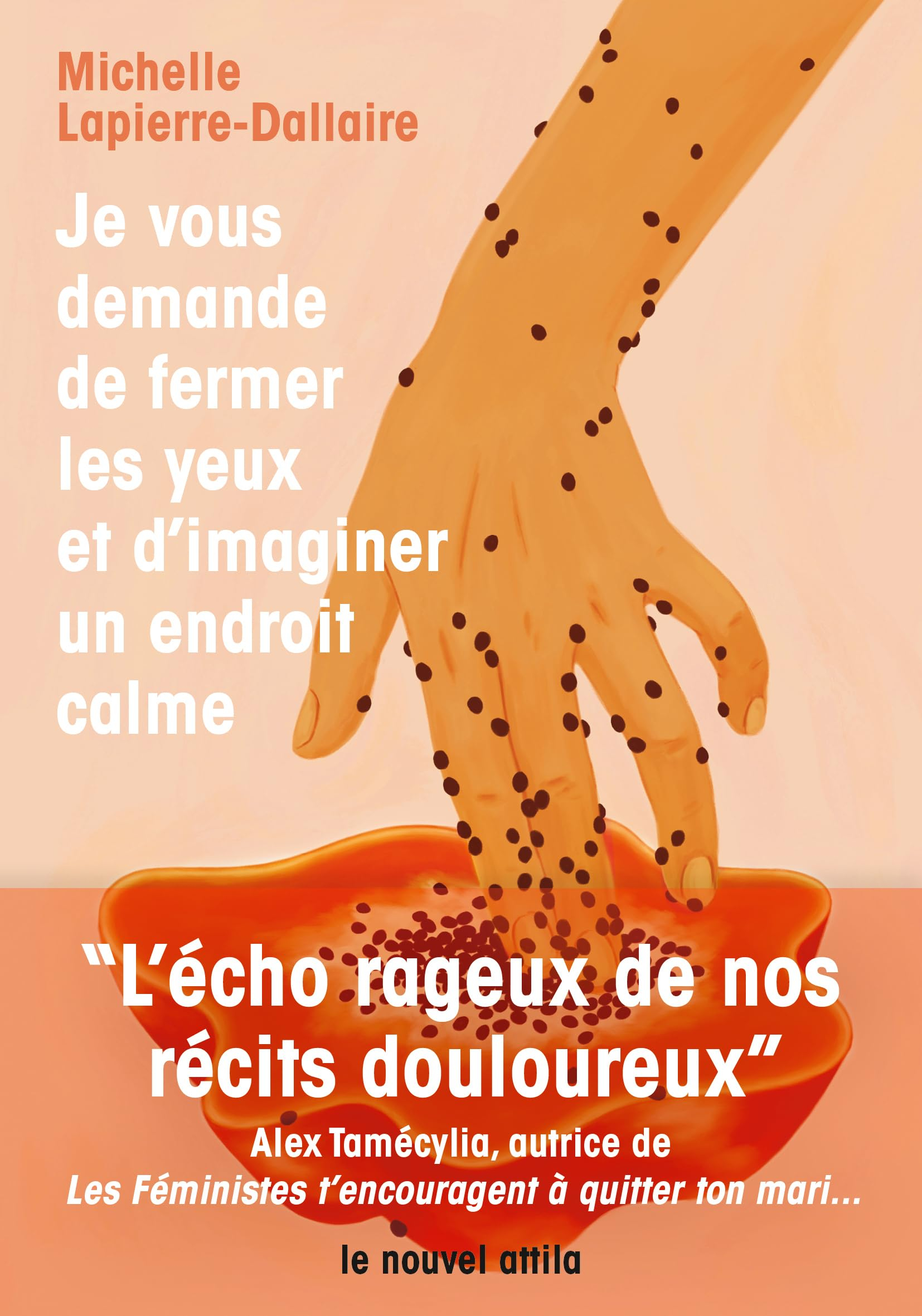 Je vous demande de fermer les yeux et d'imaginer un endroit calme