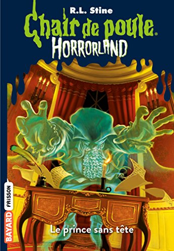 Horrorland. Vol. 15. Le prince sans tête