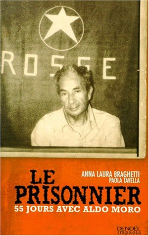 Le prisonnier : 55 jours avec Aldo Moro