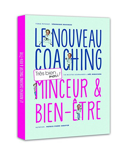 Le nouveau coaching Très bien merci ! : minceur & bien-être