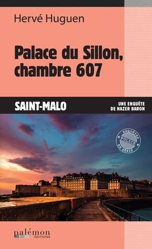 Une enquête de Nazer Baron. Vol. 23. Palace du Sillon, chambre 607 : Saint-Malo
