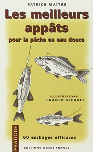 Les meilleurs appâts pour la pêche en eau douce