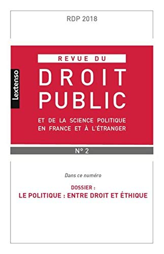 Revue du droit public et de la science politique en France et à l'étranger, n° 2 (2018). Le politiqu