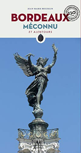 Bordeaux méconnu : et alentours