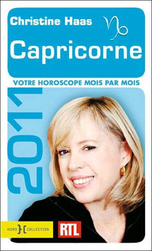 Capricorne 2011 : 21 décembre-20 janvier : votre horoscope mois par mois