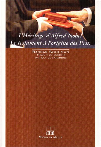 L'héritage d'Alfred Nobel : le testament à l'origine des prix