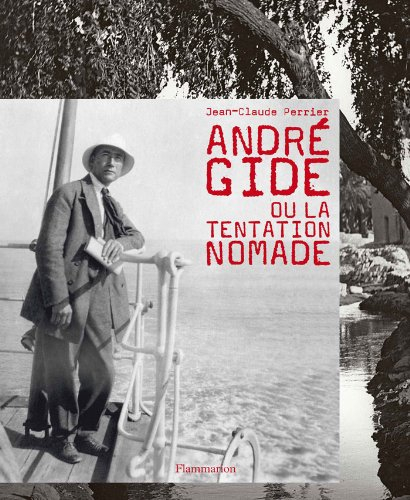 André Gide ou La tentation nomade