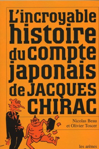 L'incroyable histoire du compte japonais de Jacques Chirac