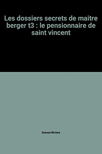 Maître Berger. Vol. 3. Le Pensionnaire de Saint-Vincent