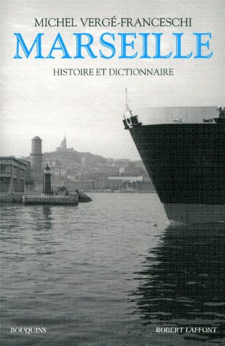 Marseille : histoire et dictionnaire
