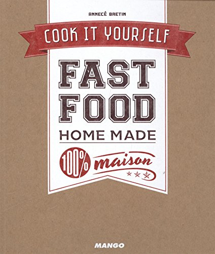 Fast-food home made 100 % maison
