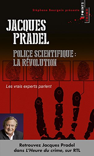 Police scientifique : la révolution : les vrais experts parlent