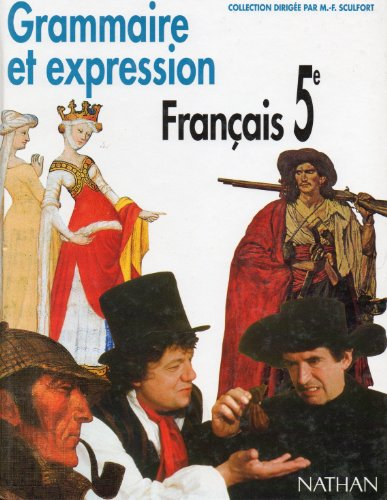 FRANCAIS 5EME GRAMMAIRE ET EXPRESSION. Programme 1997