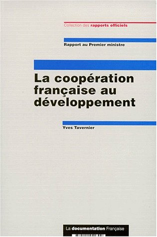 La coopération française au développement : bilan, analyses, perspectives : rapport au Premier minis
