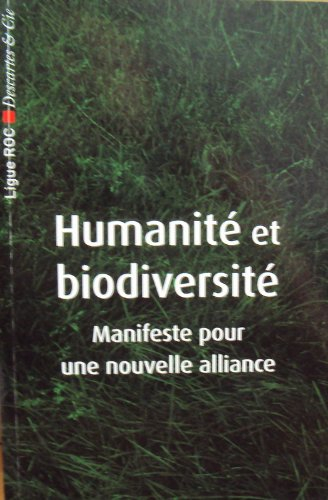 humanité et biodiversité - manifeste pour une nouvelle alliance