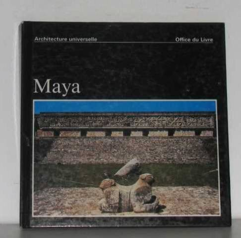 maya : guatemala, honduras et yucatan. préface par pedro ramirez vazquez