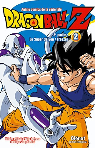 Dragon Ball Z : 3e partie, Le super Saïyen, Freezer. Vol. 2