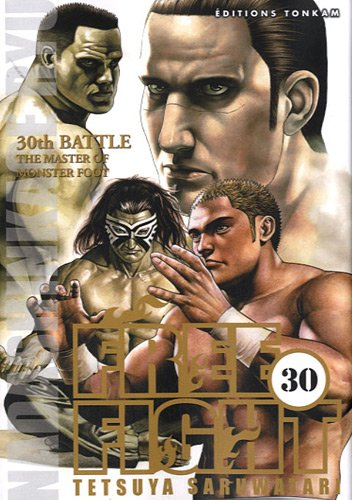 Free fight. Vol. 30. The master of monster foot : 30th battle