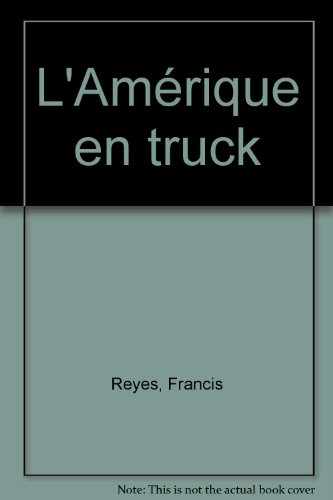 L'Amérique en truck
