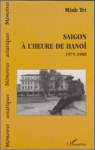 Saigon à l'heure de Hanoi : 1975-1980