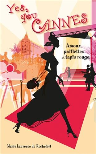 Yes, you Cannes : amour, paillettes et tapis rouge