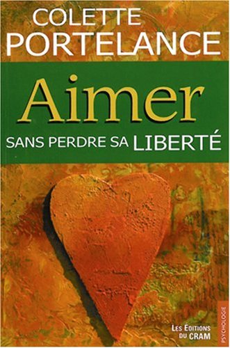 aimer sans perdre sa liberte
