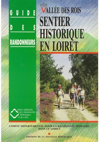 Sentier historique en Loiret : vallée des rois