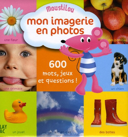 Mon imagerie en photos, Moustilou : 600 mots, jeux et questions !
