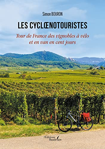 Les cycloenotouristes : Tour de France des vignobles à vélo et en van en cent jours