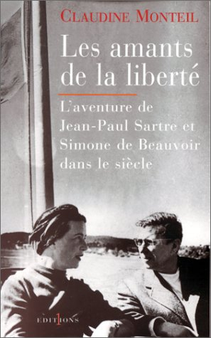 Les amants de la liberté : Jean-Paul Sartre, Simone de Beauvoir