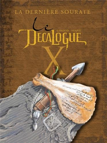 Le décalogue. Vol. 10. La dernière sourate