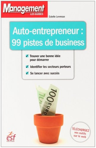 Auto-entrepreneur : 99 pistes de business