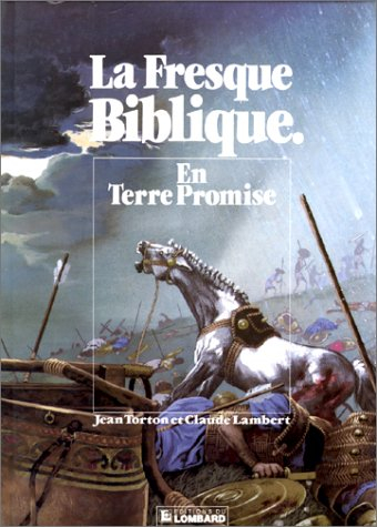 La Fresque biblique. Vol. 3. En terre promise