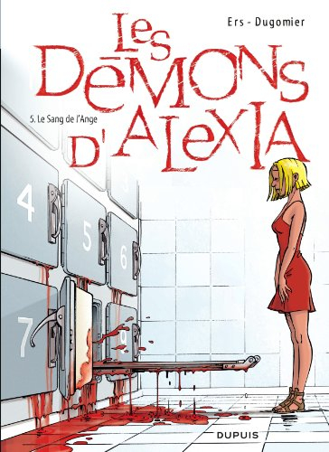 Les démons d'Alexia. Vol. 5. Le sang de l'ange