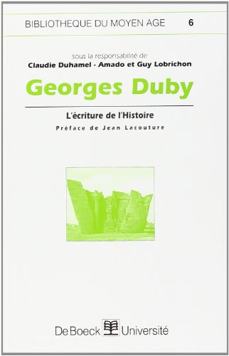 Georges Duby : l'écriture de l'Histoire