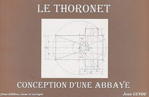 Le Thoronet - Conception D'une Abbaye