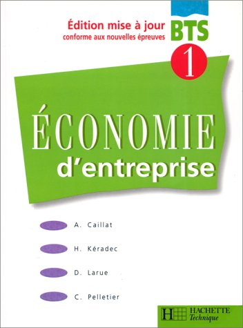Economie d'entreprise BTS. Vol. 1
