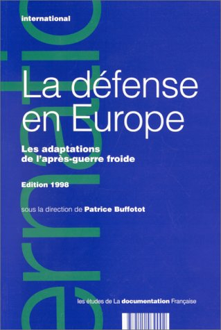 La défense en Europe : les adaptations de l'après-guerre froide : édition 1998