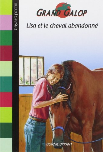 Grand Galop. Lisa et le cheval abandonné