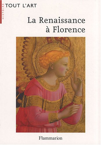 La Renaissance à Florence : la naissance d'un art nouveau