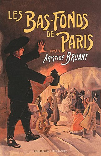 Les bas-fonds de Paris. Vol. 1