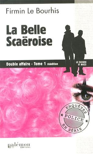 Double affaire : Le Duigou et Bozzi. Vol. 1. La belle Scaëroise