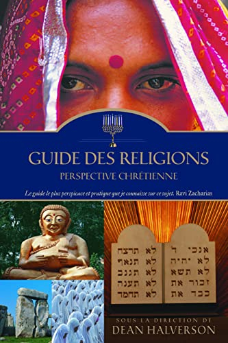 Guide des religions : perspective chrétienne : islam, bouddhisme, hindouisme, taoïsme, judaïsme, ath