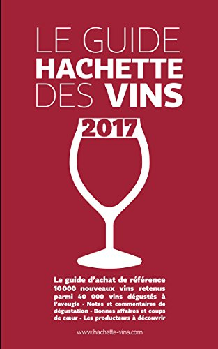 Le guide Hachette des vins : sélection 2017