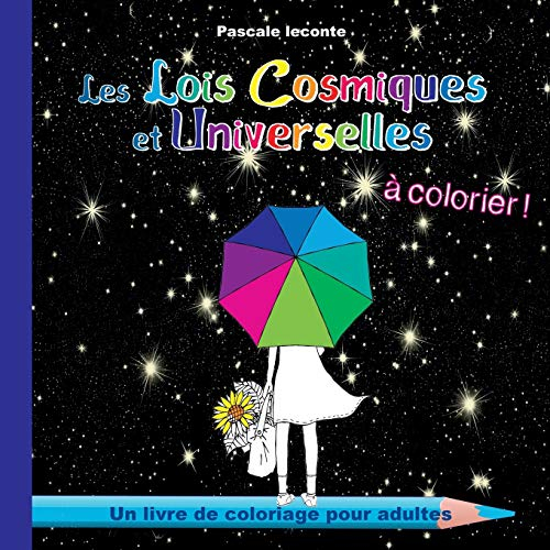 Les Lois Cosmiques et Universelles à colorier : 49 coloriages pour adultes