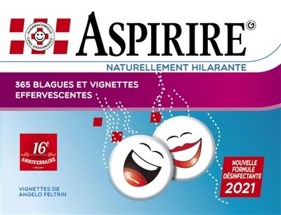 Aspirire naturellement hilarante : 365 blagues et vignettes effervescentes : 16e anniversaire, nouve