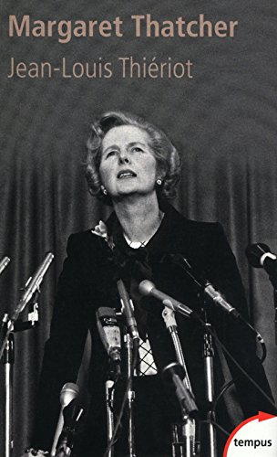 Margaret Thatcher : de l'épicerie à la Chambre des lords, bréviaire d'une réforme